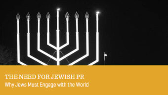 The Need for Jewish PR – Chanukah