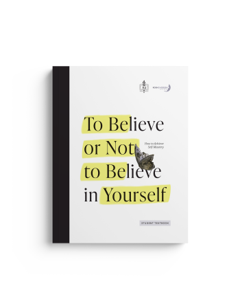 TO BElieve OR NOT TO BElieve In YOURSELF - Student Textbook