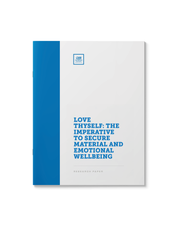 Love Thyself: The Imperative to Secure Material and Emotional Wellbeing